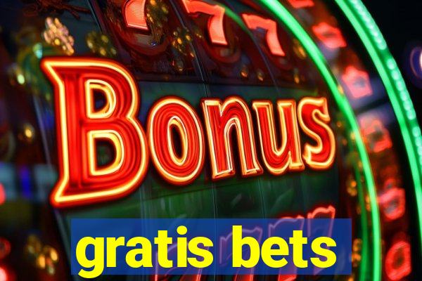 gratis bets